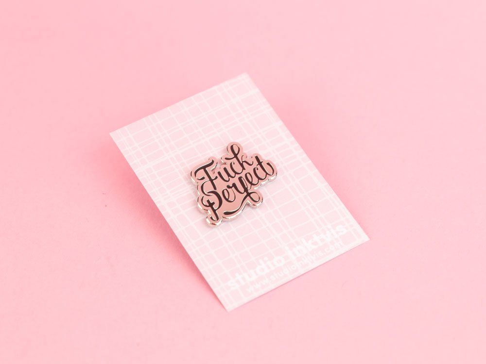 Pin 'Fuck Perfect'