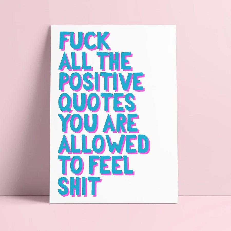 Postkaart Studio Inktvis Fuck all the positive quotes you are allowed to feel shit