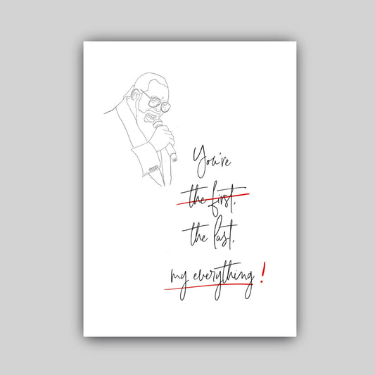 Wenskaart Barry White van Studio Raquelle: lijntekening van Barry White met microfoon en de tekst You're the first, the last, my everything!