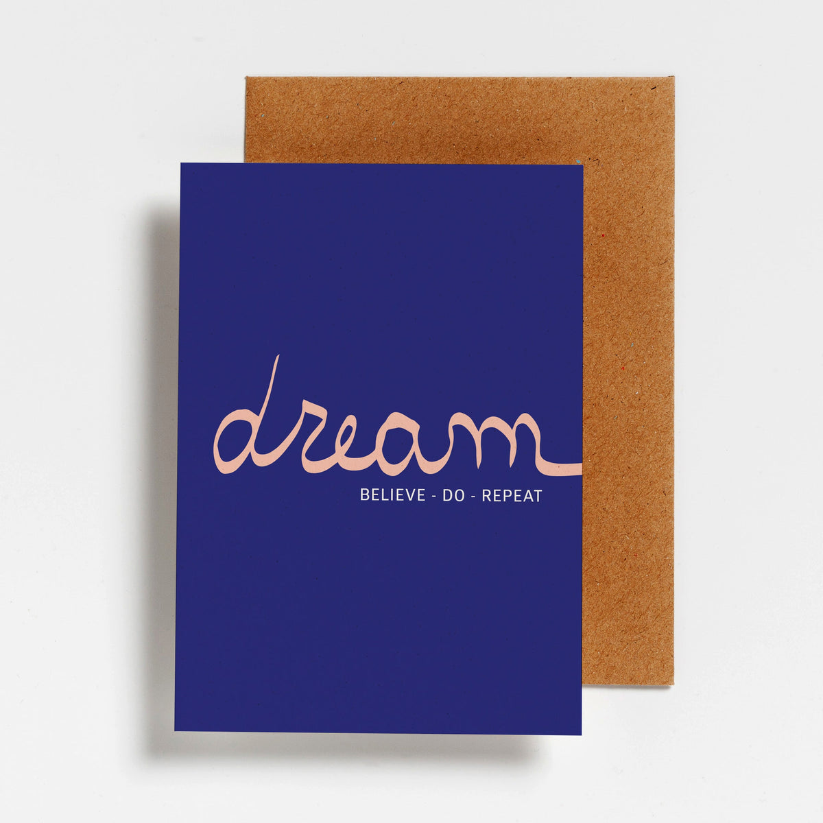 Hello August wenskaart Dream-Believe-Do-Repeat